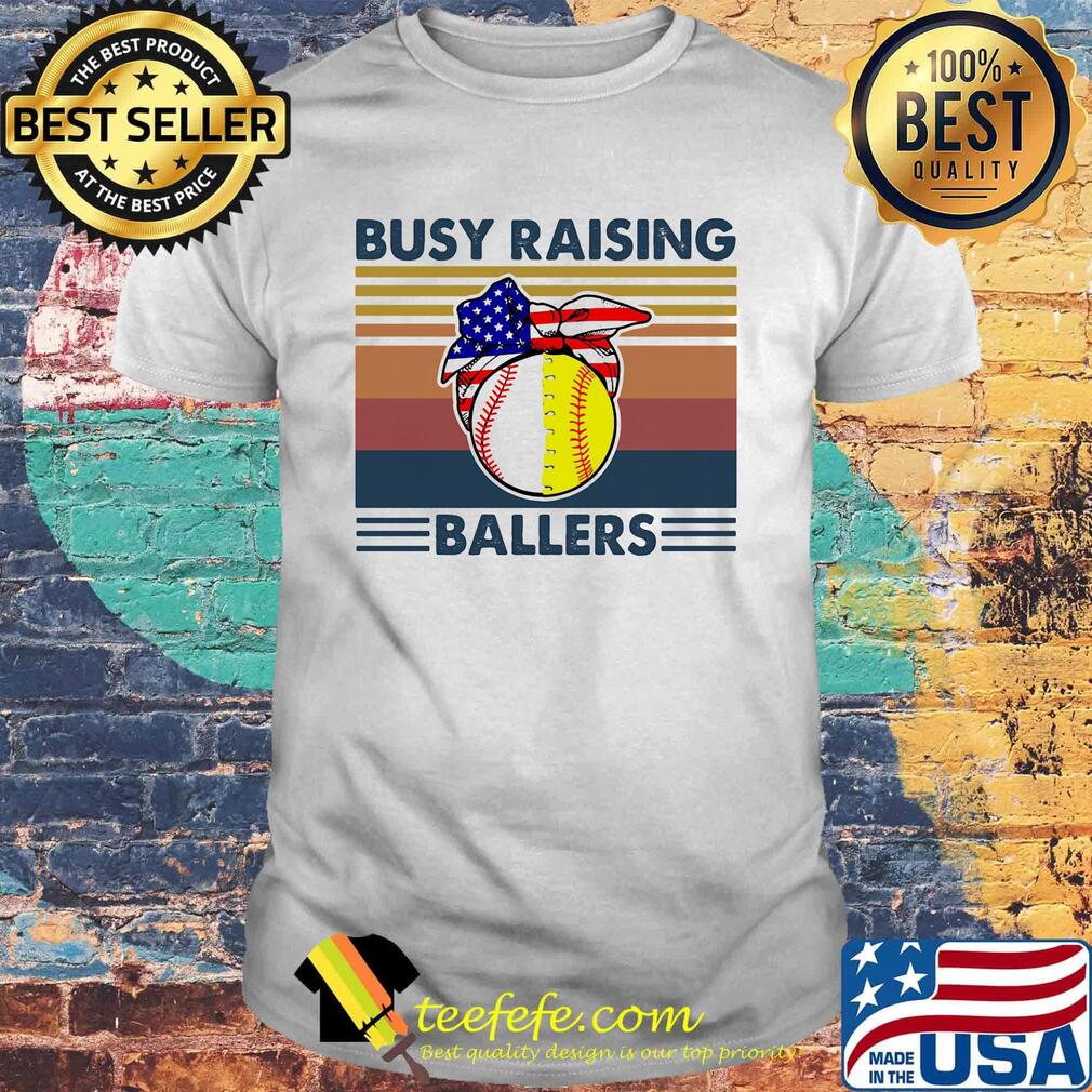 Busy raising ballers vintage retro American flag veteran Independence day shirt Busy raising ballers vintage retro American flag veteran Independence day shirt