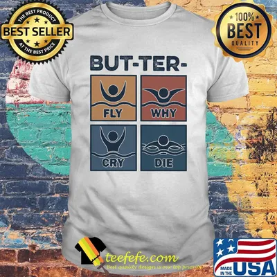 But-Ter Fly Why Cry Die Swim Shirt