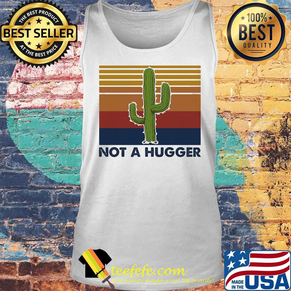Cactus Not a hugger vintage retro s Tank top Cactus Not a hugger vintage retro s Tank top