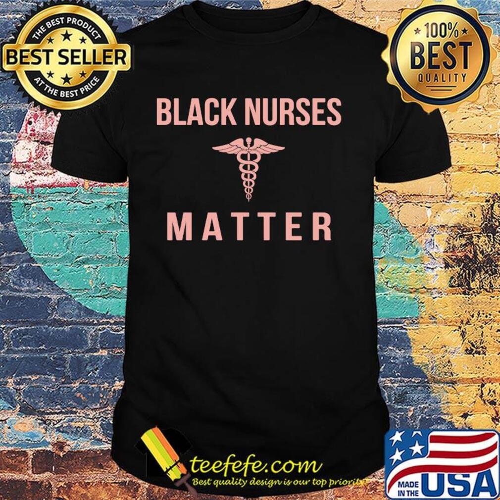 Caduces black nurses matter shirt Caduces black nurses matter shirt