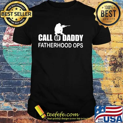 Call of daddy fatherhood ops man guns shirt