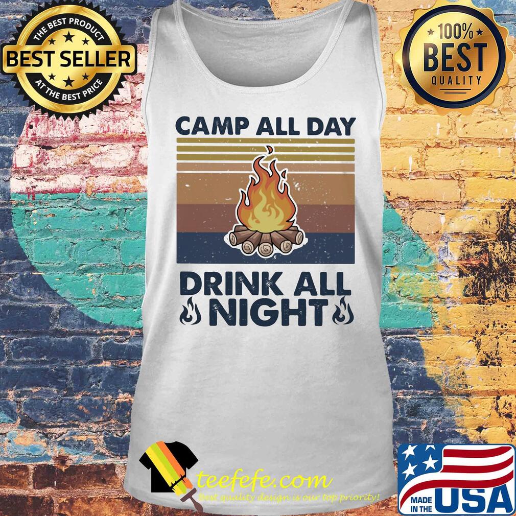 Camp all day drink all night fire vintage retro s Tank top Camp all day drink all night fire vintage retro s Tank top