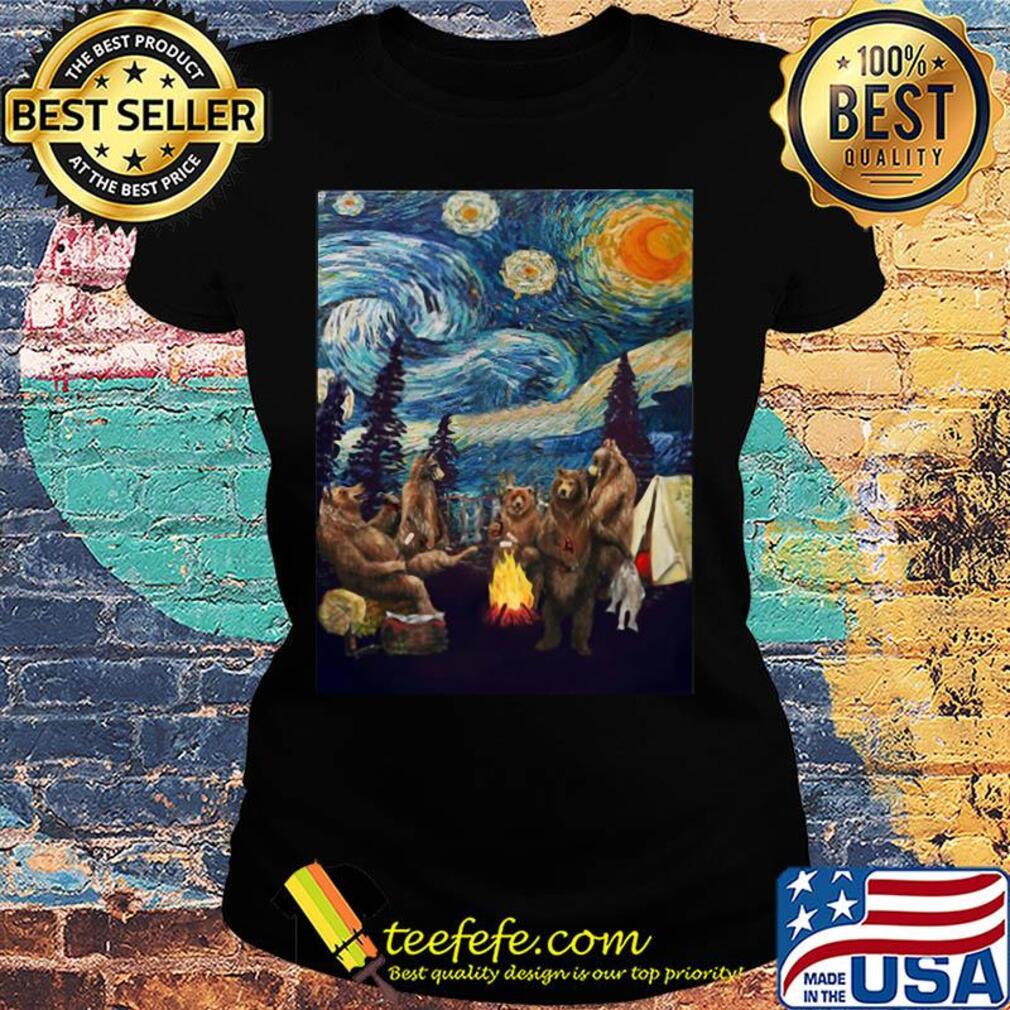 Campfire starry night bear vincent Van gogh s Ladies tee Campfire starry night bear vincent Van gogh s Ladies tee