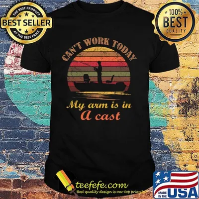 Can't Work Today My Arm Is In A Cast People Boat Vintage Retro Shirt