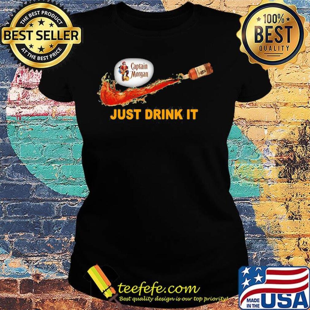 Captain morgan wine nike just drink it s Ladies tee Captain morgan wine nike just drink it s Ladies tee