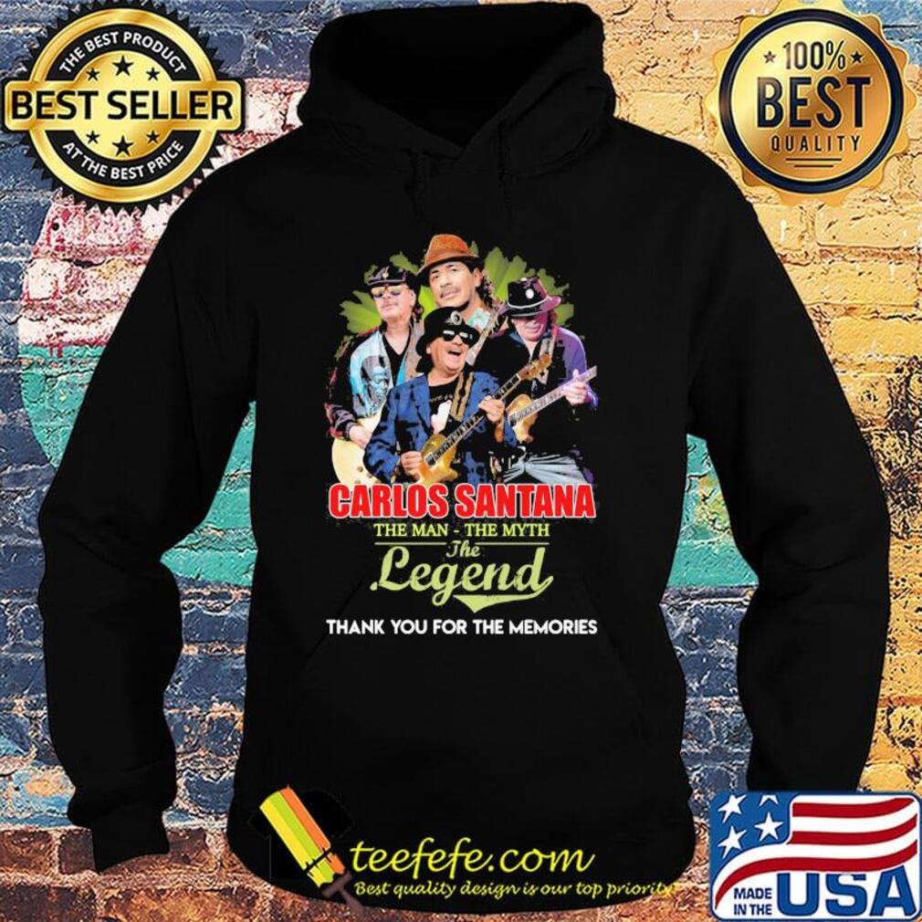 Carlos santana guitar the man the myth the legend thank you for the memories s Hoodie Carlos santana guitar the man the myth the legend thank you for the memories s Hoodie