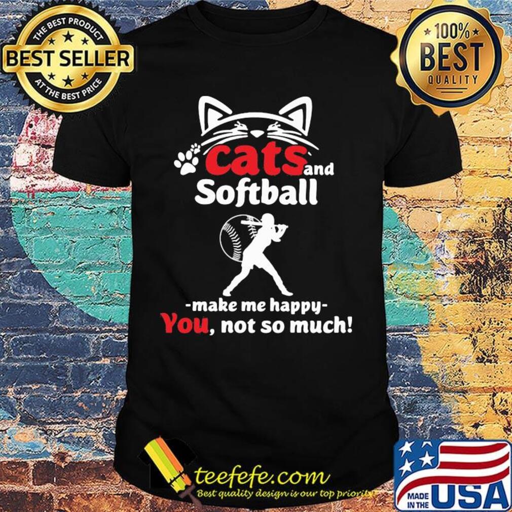 Cat and softball make me happy not so much paw shirt Cat and softball make me happy not so much paw shirt