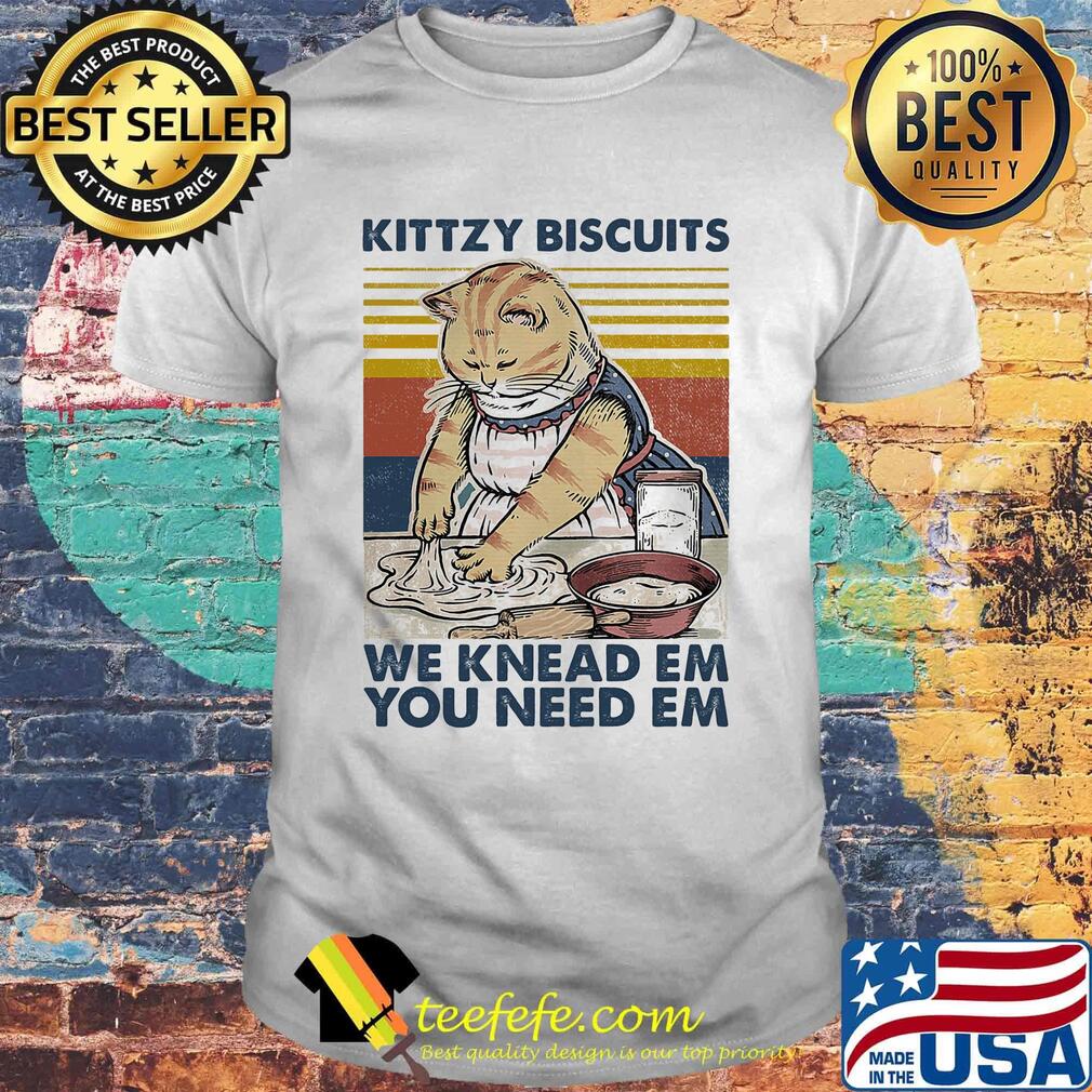 Cat kittzy biscuits we knead em you need em vintage retro shirt