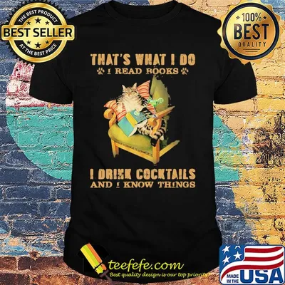 Cat sitting on sofa that's what i do i read books i drink cocktails and i know things shirt