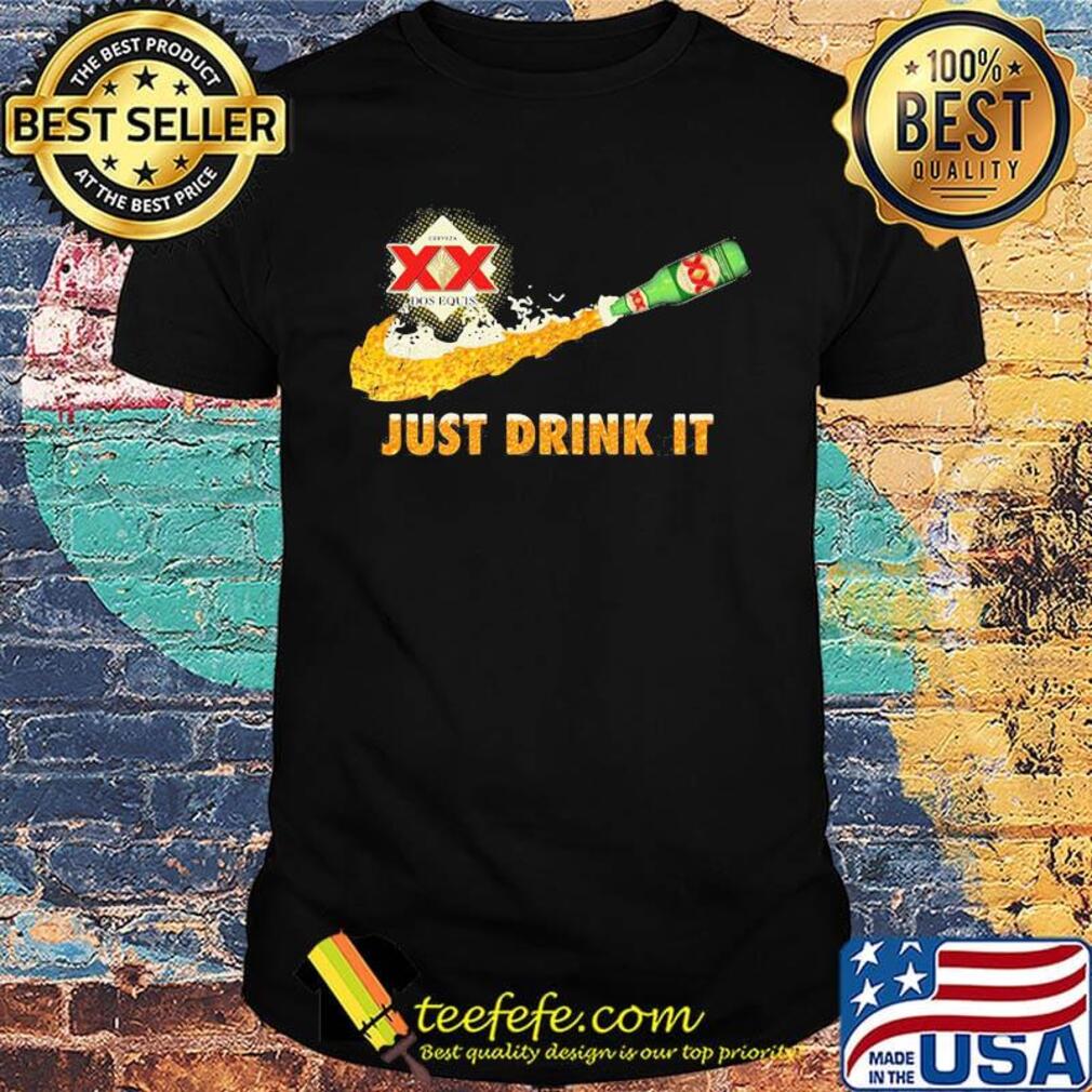 Cerveza xx dos equis beer nike just drink it shirt Cerveza xx dos equis beer nike just drink it shirt