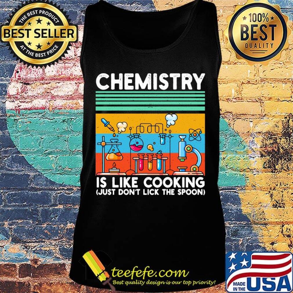 Chemistry is like cooking just don't lick the spoon vintage retro s Tank top Chemistry is like cooking just don't lick the spoon vintage retro s Tank top