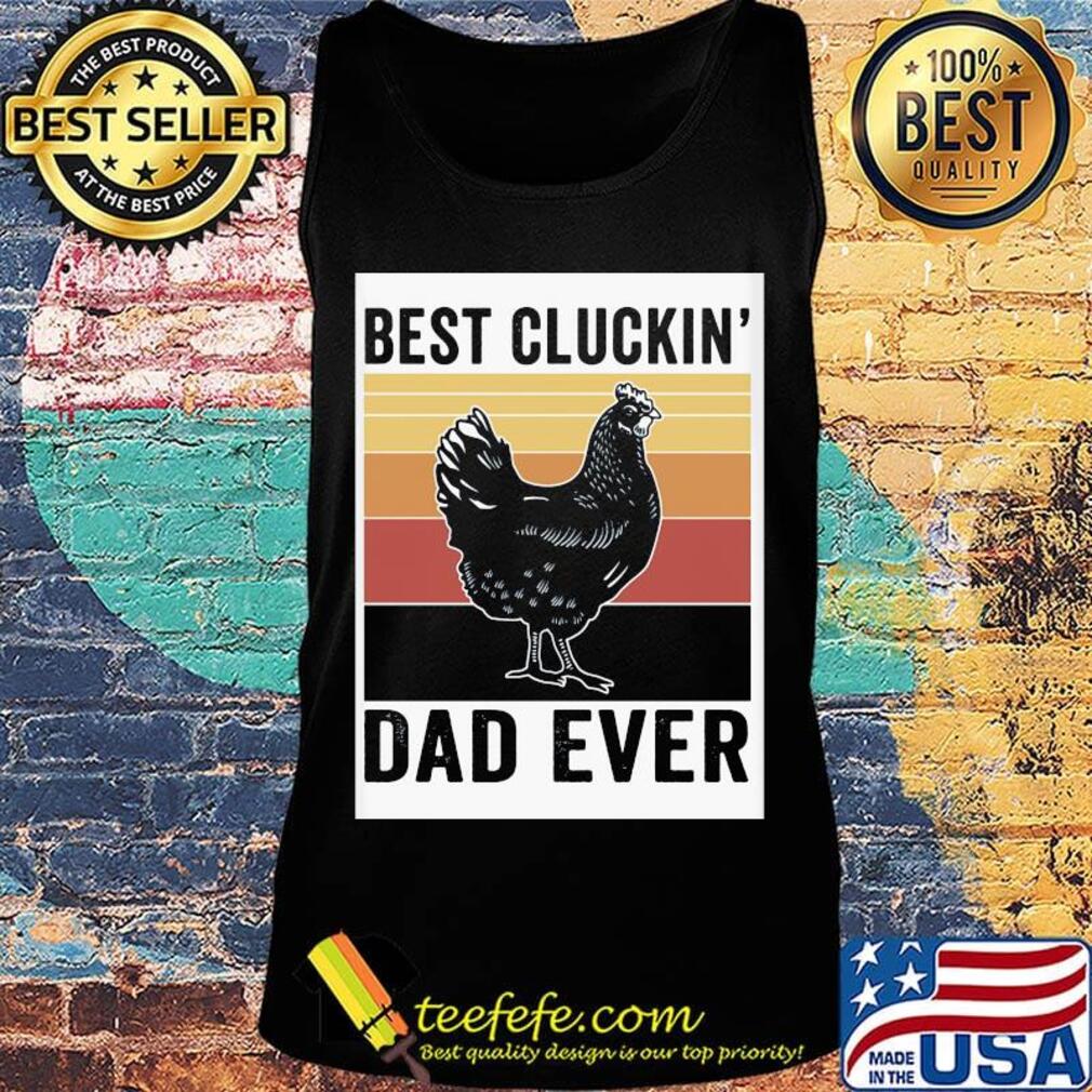 Chicken best cluckin dad ever vintage retro s Tank top Chicken best cluckin dad ever vintage retro s Tank top