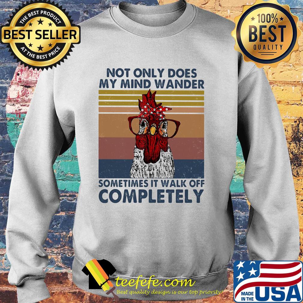 Chicken not only does my mind wander sometimes it walk off completely vintage retro s Sweater Chicken not only does my mind wander sometimes it walk off completely vintage retro s Sweater