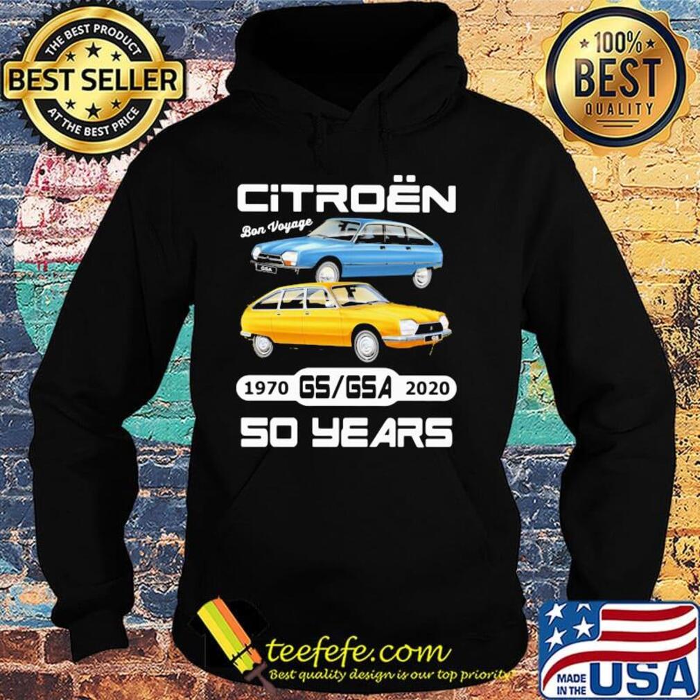 Citroen bon voyage 1970 gsgsa 2020 so years s Hoodie Citroen bon voyage 1970 gsgsa 2020 so years s Hoodie