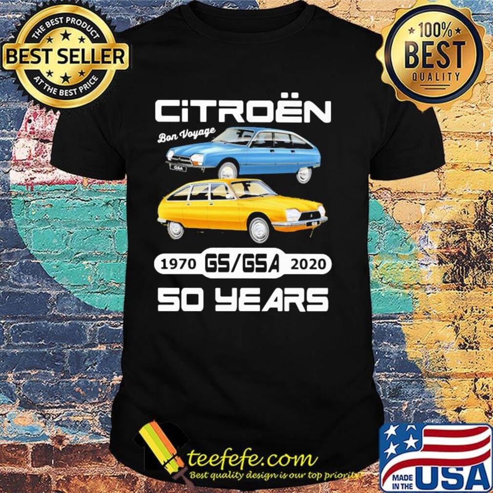 Citroen bon voyage 1970 gsgsa 2020 so years shirt