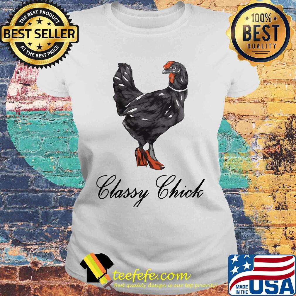 Classy Chick Black Hautes Shirt Laides tee Classy Chick Black Hautes Shirt Laides tee