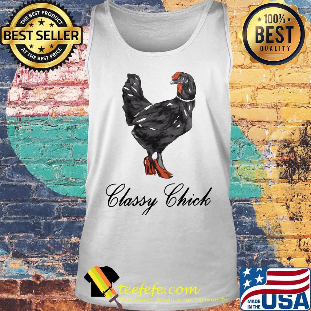 Classy Chick Black Hautes Shirt Tank top Classy Chick Black Hautes Shirt Tank top