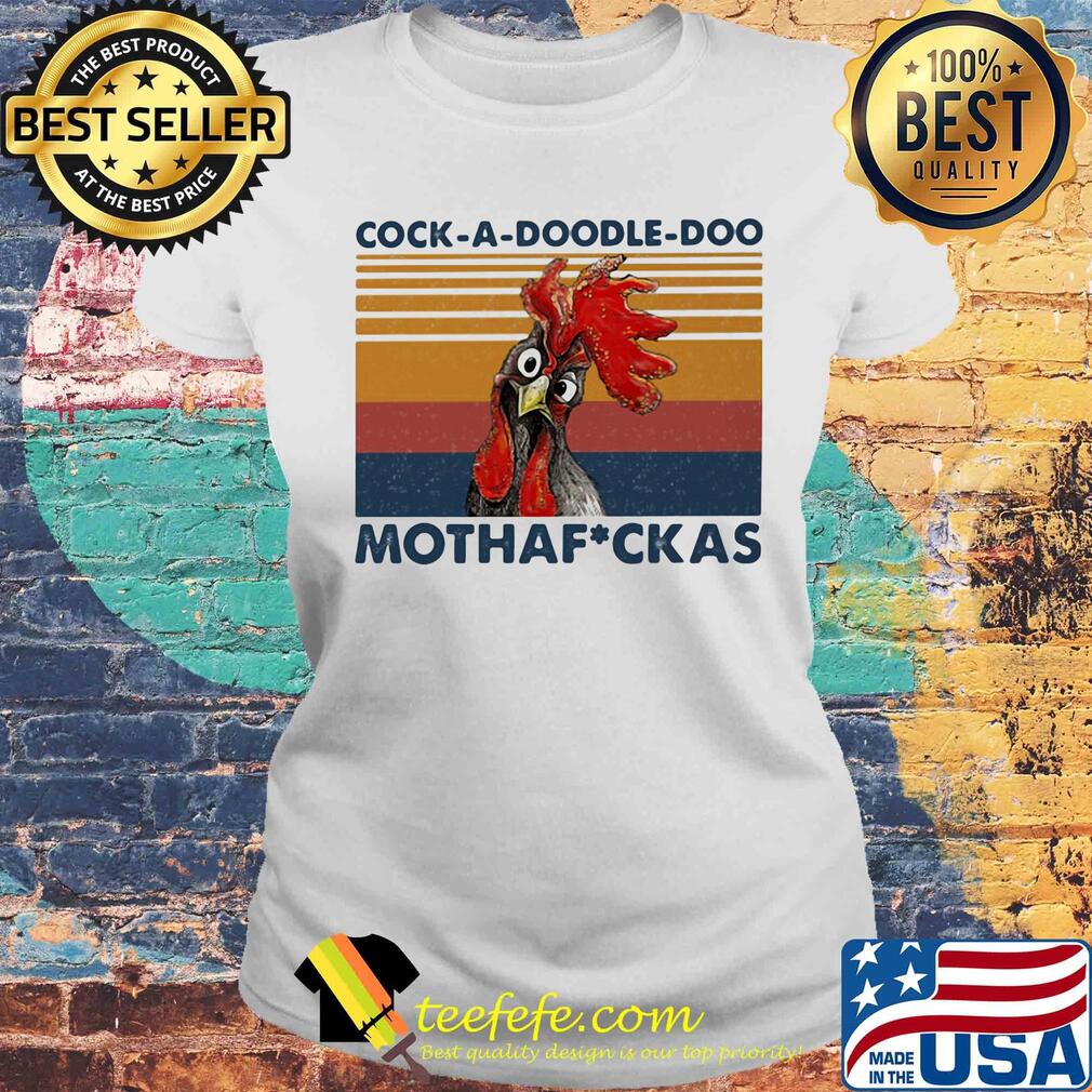 Cock a doodle doo mothafuckas chicken vintage retro s Laides tee Cock a doodle doo mothafuckas chicken vintage retro s Laides tee