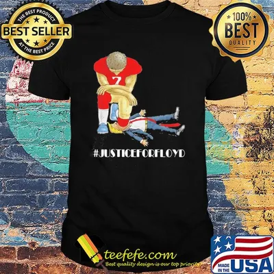 Colin kaepernick taking knee on mouth trump justice for Floyd shirt