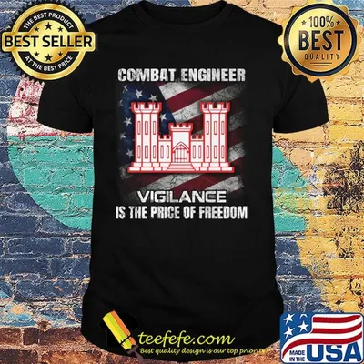 Combat engineer vigilance is the price of freedom american flag independence day shirt