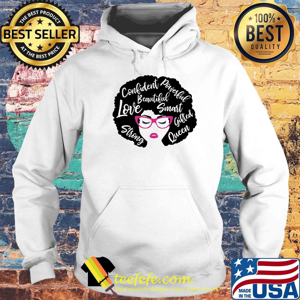 Confident powerful beautiful love smart strong gifted queen s Hoodie Confident powerful beautiful love smart strong gifted queen s Hoodie