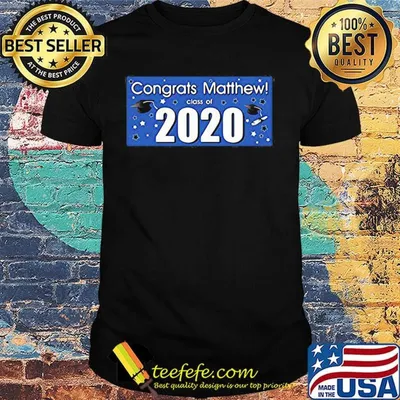 Congrats matthew class of 2020 shirt