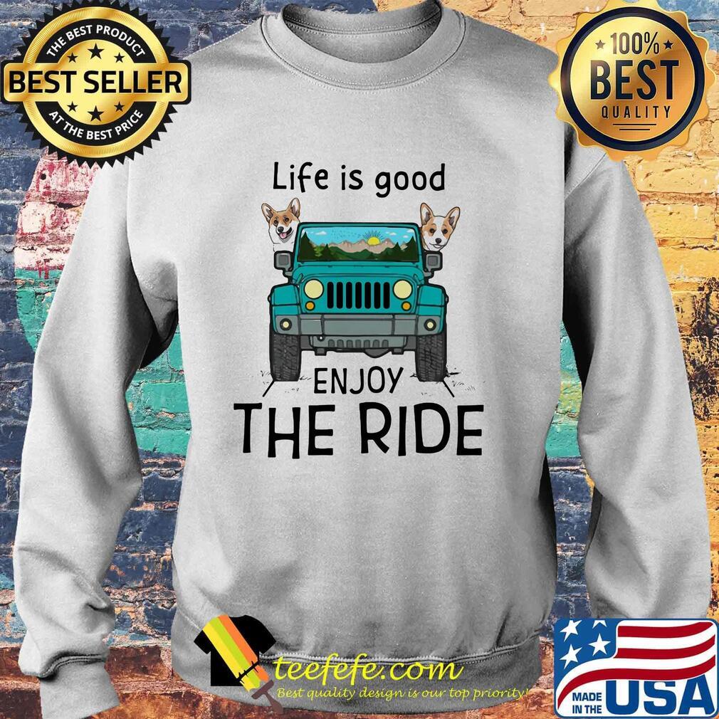 Corgi life is good enjoy the ride jeep s Sweater Corgi life is good enjoy the ride jeep s Sweater