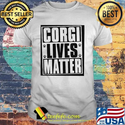 Corgi lives matter paws shirt