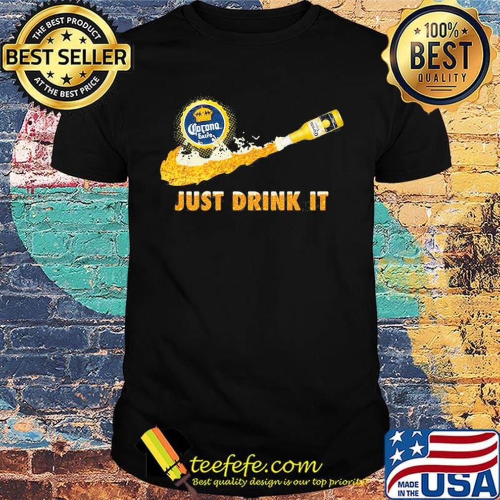 Corona extra beer nike just drink it shirt Corona extra beer nike just drink it shirt
