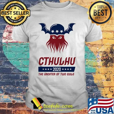 Cthulhu 2020 the greater of two evils stars shirt