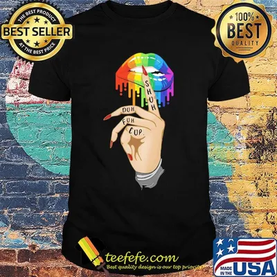 Cup Fuh Duh Shuh Lips Hand LGBT Shirt