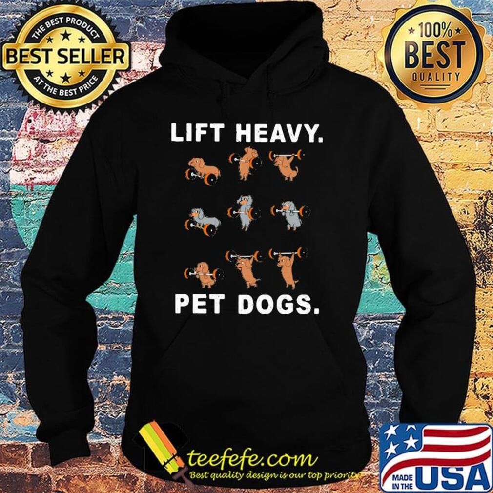 Dachshund olympic weightlifting lift heavy pet dogs s Hoodie Dachshund olympic weightlifting lift heavy pet dogs s Hoodie