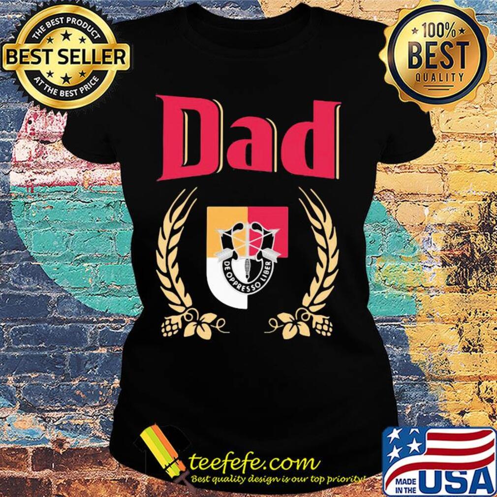 Dad de oppresso liber happy father's day s Ladies tee Dad de oppresso liber happy father's day s Ladies tee