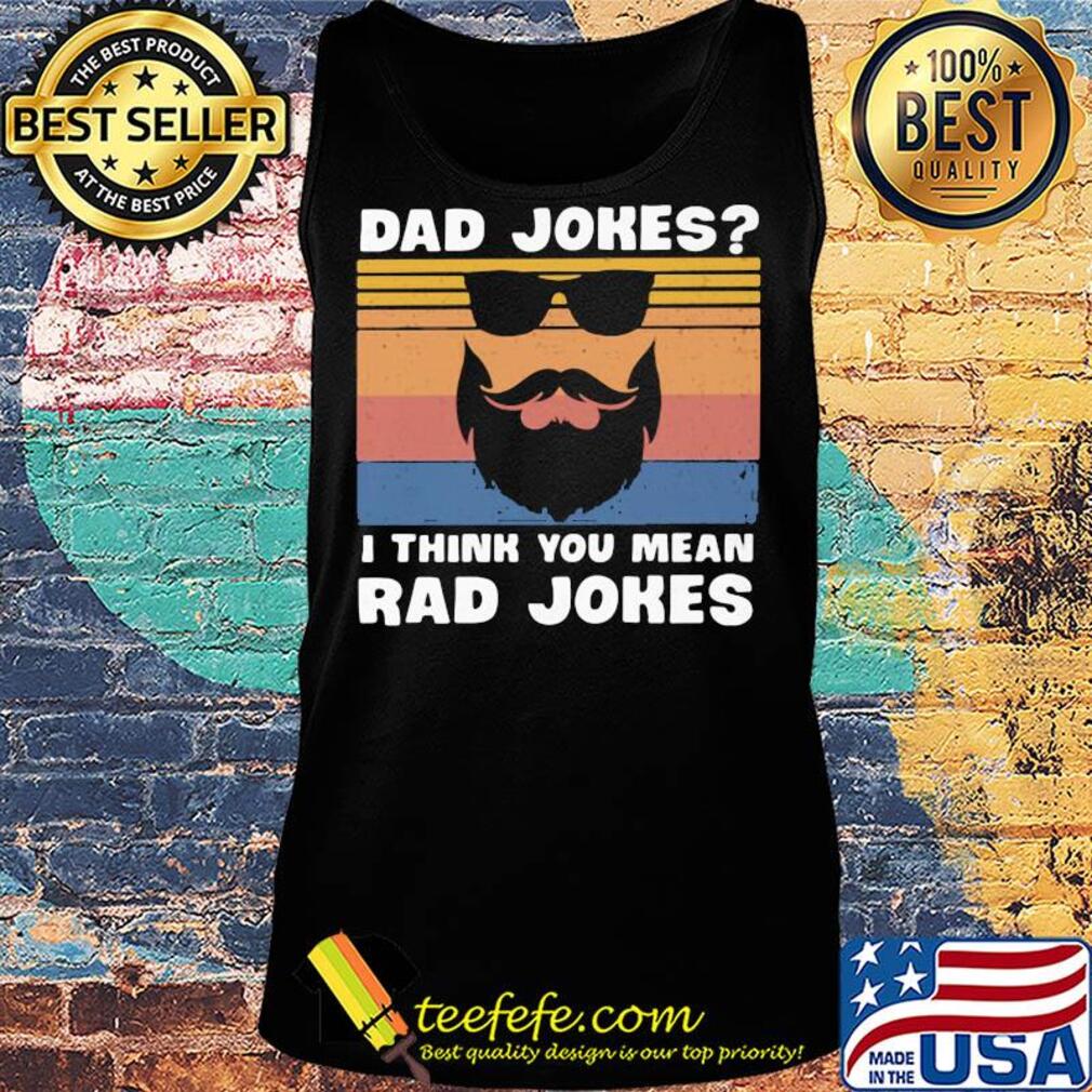 Dad jokes I think you mean rad jokes vintage retro s Tank top Dad jokes I think you mean rad jokes vintage retro s Tank top