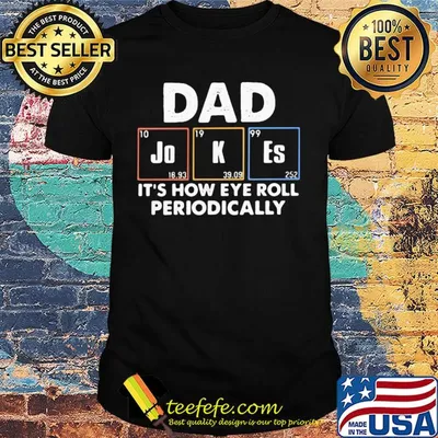 Dad jokes it's how eye roll periodically shirt