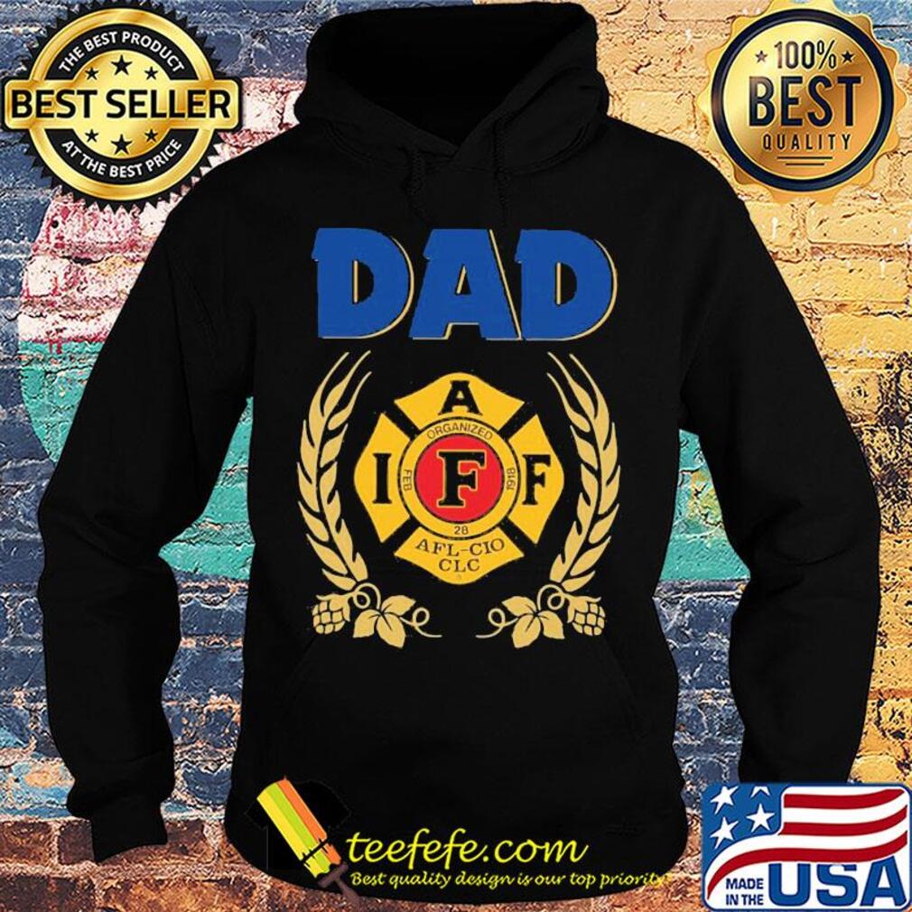 Dad organized AFL CIO CLC s Hoodie Dad organized AFL CIO CLC s Hoodie