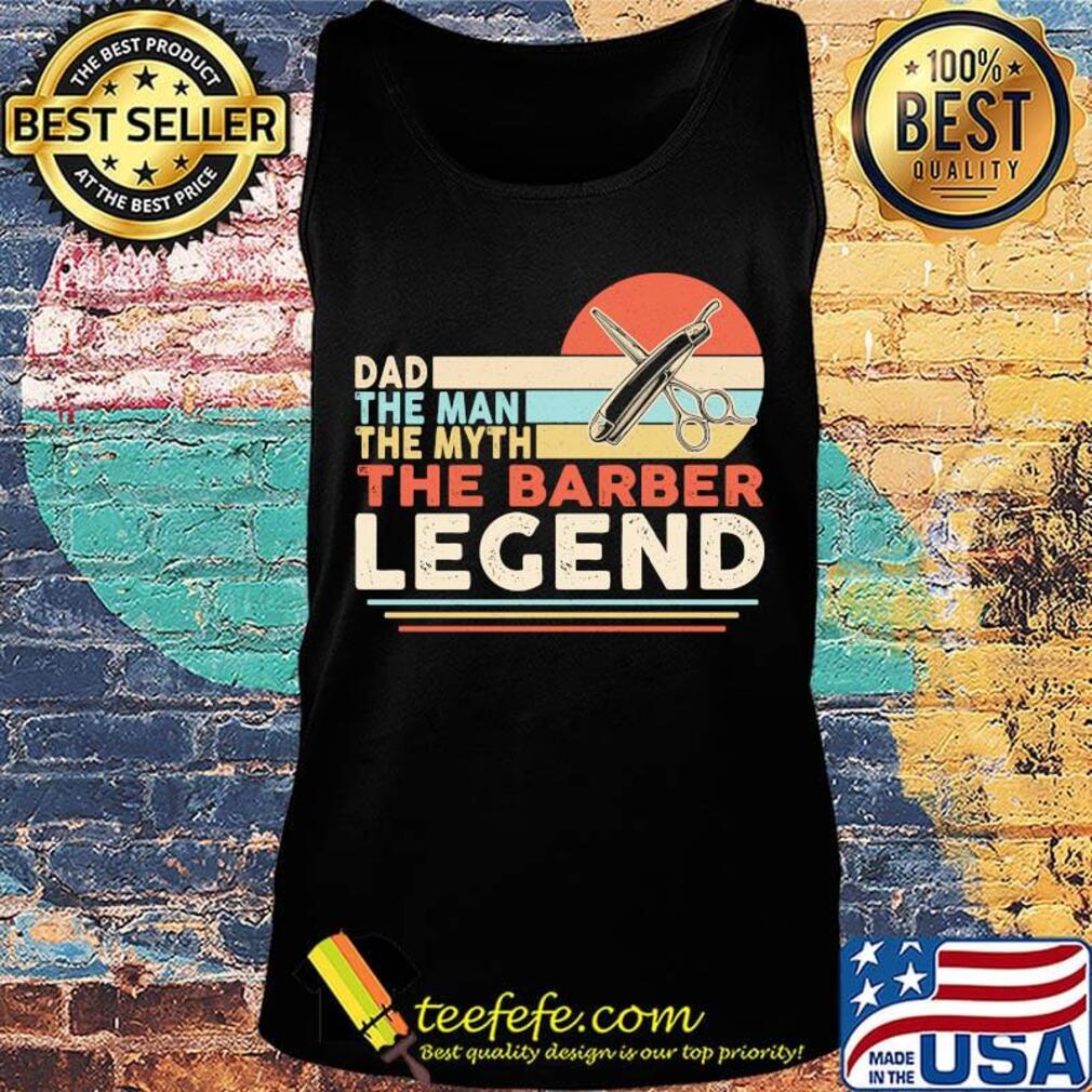 Dad the man the myth the barber legend vintage retro s Tank top Dad the man the myth the barber legend vintage retro s Tank top