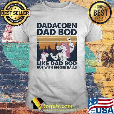 Dadacorn dad bod like dad bod but with bigger balls vintage retro shirt