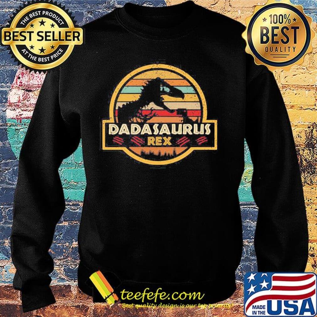 Dadasaurus Rex Dinosaur Father's Day Vintage Retro Shirt Sweater Dadasaurus Rex Dinosaur Father's Day Vintage Retro Shirt Sweater