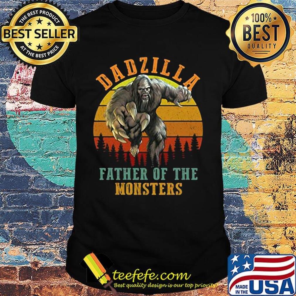 Dadzilla Farther Of The Monsters Vintage Retro Shirt