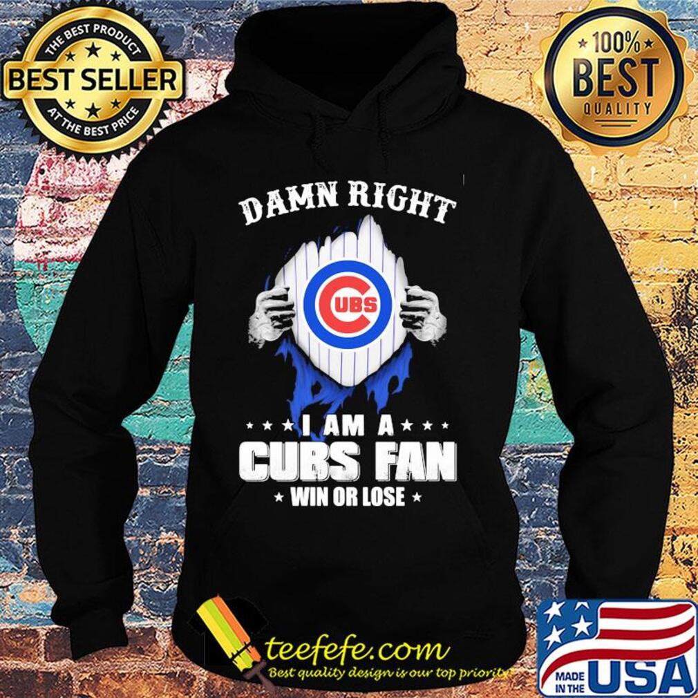 Damn right i am a chicago cubs fan win or lose stars s Hoodie Damn right i am a chicago cubs fan win or lose stars s Hoodie