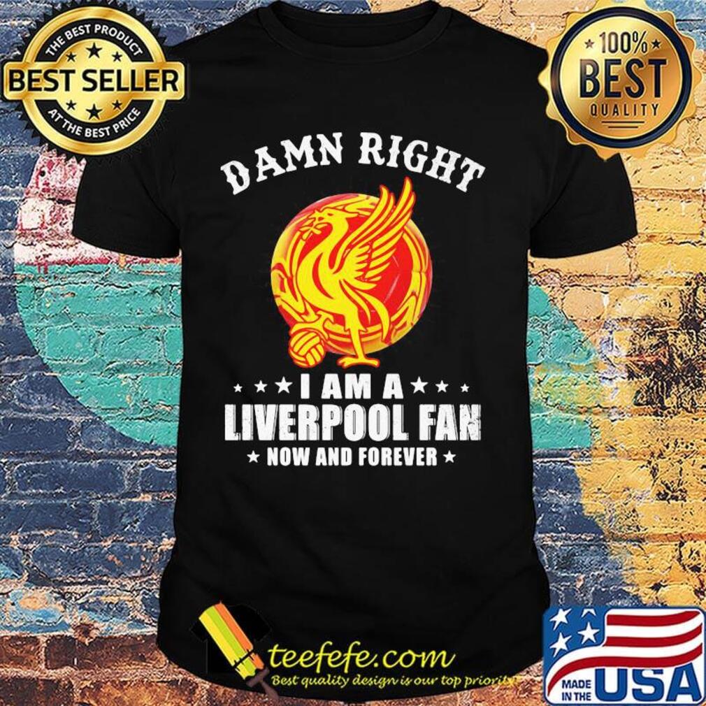 Damn right i am a liverpool football club fan now and forever stars shirt