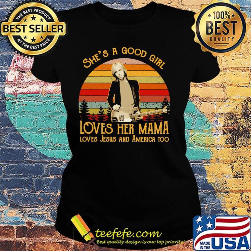 Damn the torpedoes she's a good girl loves her mama loves jesus and america too vintage retro s Ladies tee Damn the torpedoes she's a good girl loves her mama loves jesus and america too vintage retro s Ladies tee