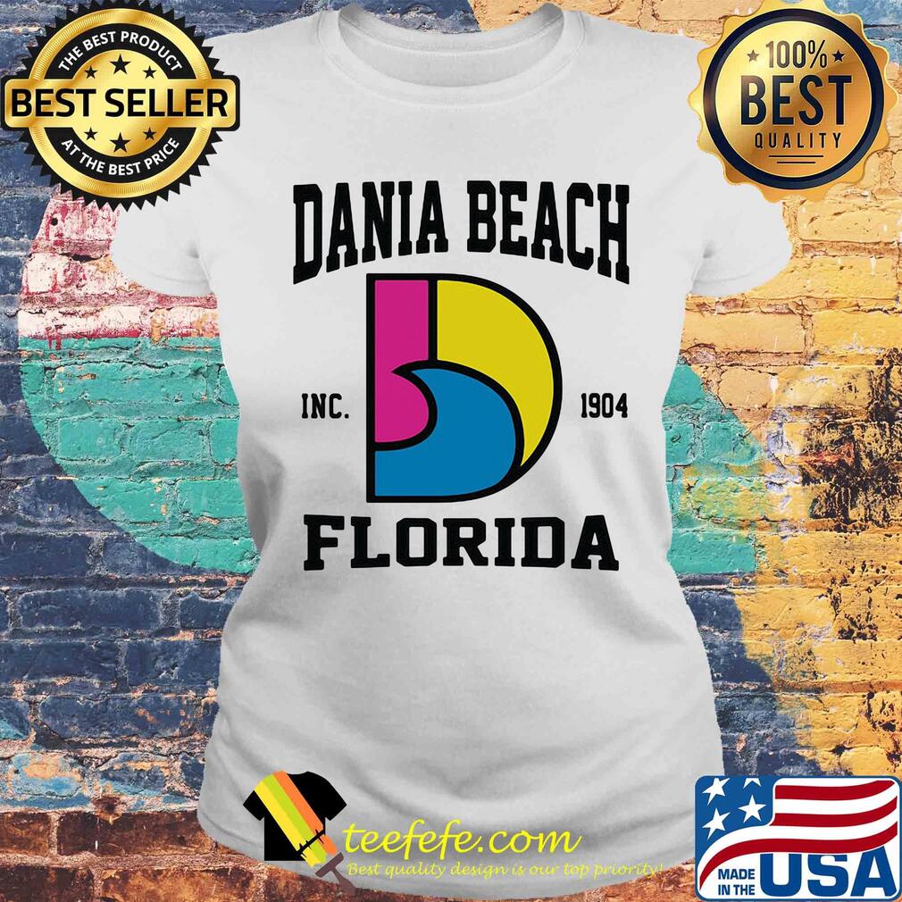 Dania beach inc 1904 florida s Laides tee Dania beach inc 1904 florida s Laides tee