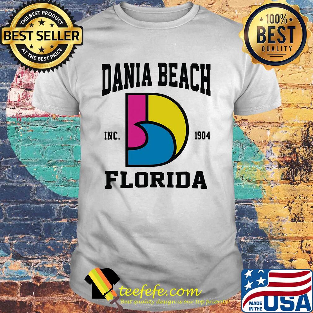 Dania beach inc 1904 florida shirt Dania beach inc 1904 florida shirt