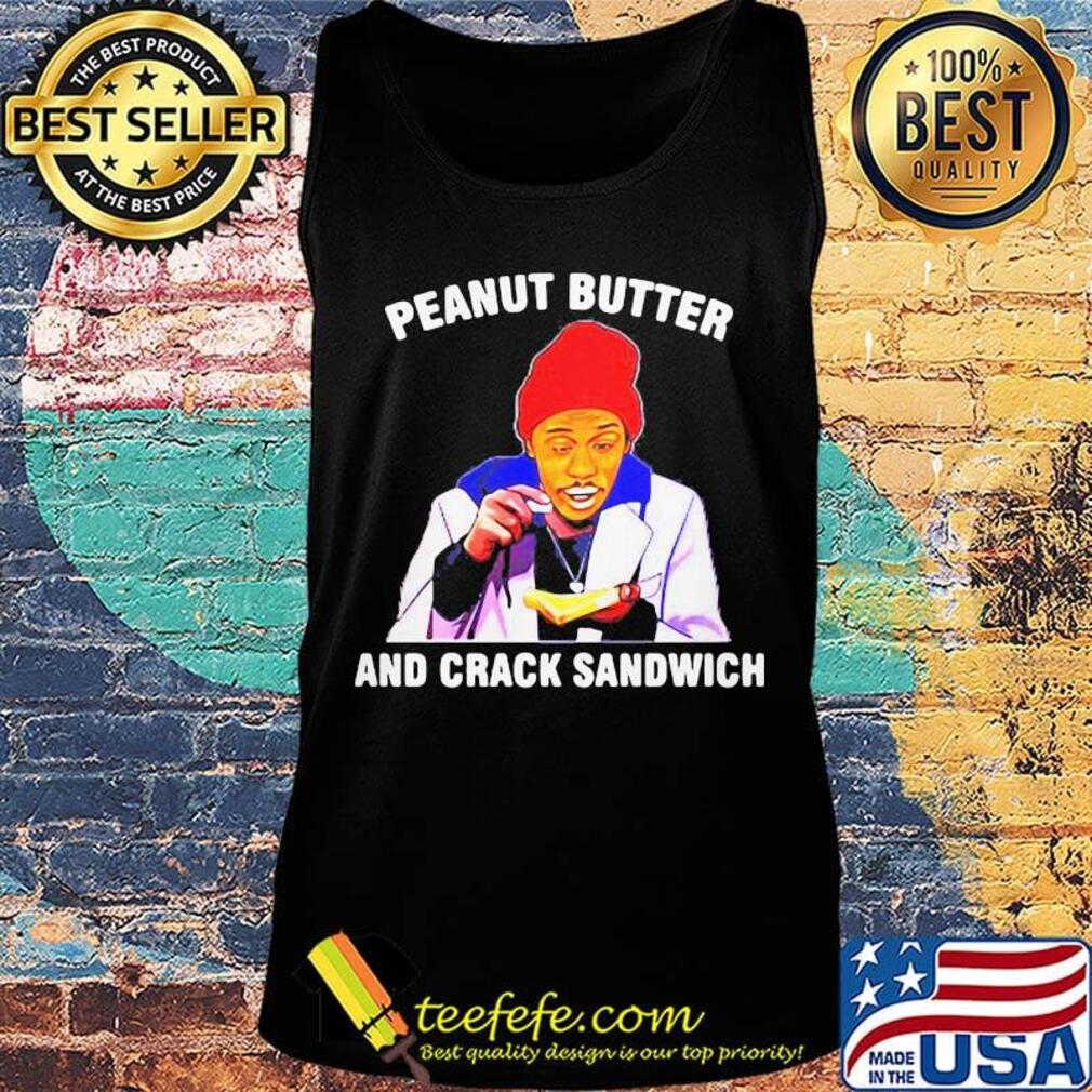 Dave chappelle peanut butter and crack sandwich art black s Tank top Dave chappelle peanut butter and crack sandwich art black s Tank top