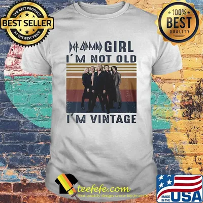 Def leppard band girl i'm not old i'm vintage retro shirt