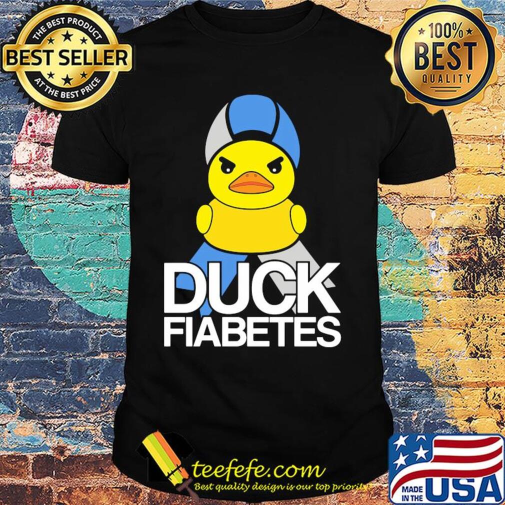Diabetes cute duck fiabetes shirt Diabetes cute duck fiabetes shirt