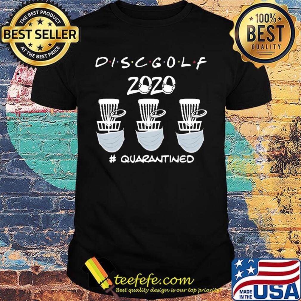 Disc golf 2020 quarantined mask shirt