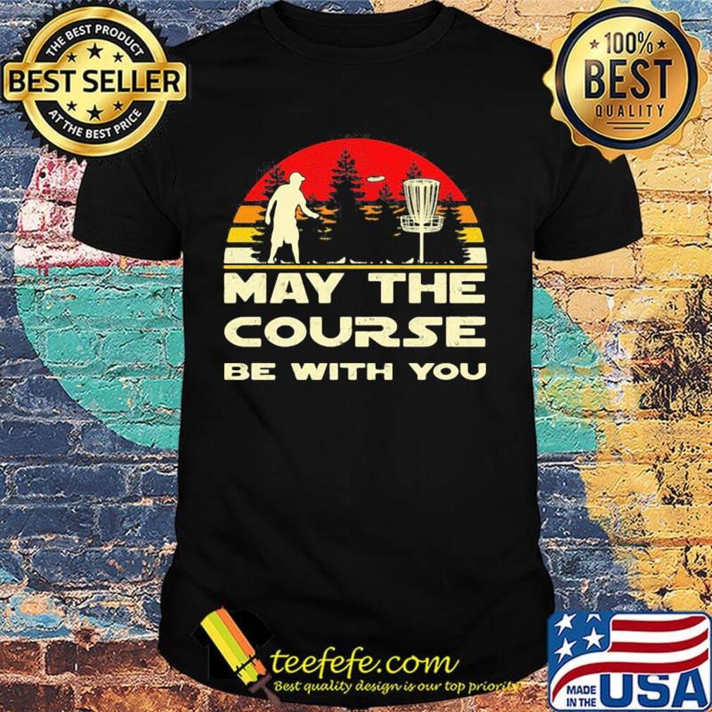 Disc golf may the course be with you vintage retro shirt